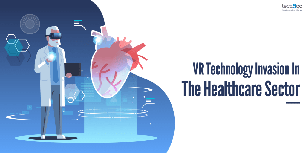 4 Benefits of VR Technology Invasion In The Healthcare Sector