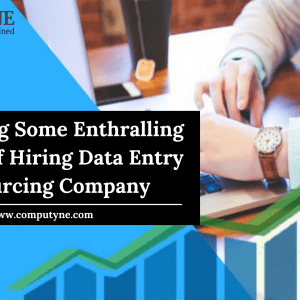 Benefits of hiring data entry outsourcing company