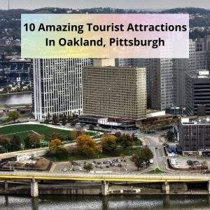 Tourist Attractions In Oakland, Pittsburgh-