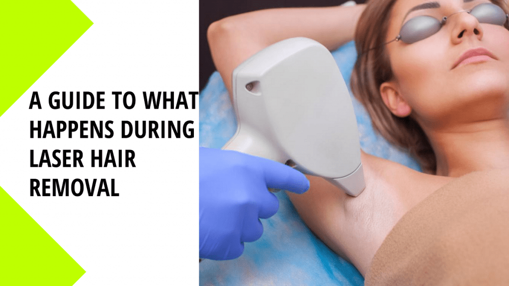 A Guide To What Happens During Laser Hair Removal