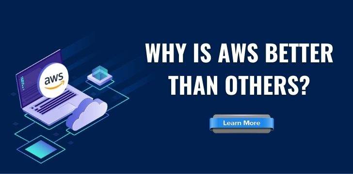 Why is AWS Better Than Others?