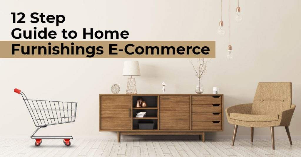 12 Step Guide To Home Furnishing eCommerce
