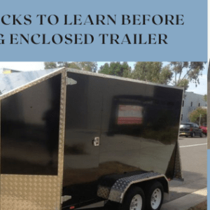 Purchasing Enclosed Trailer