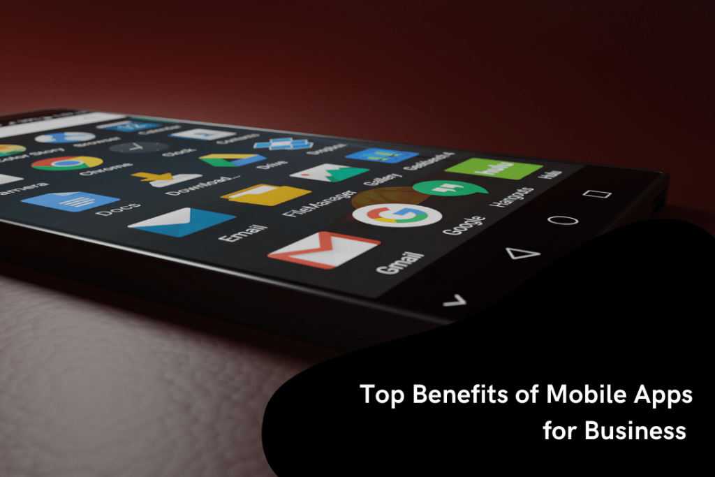 Top Benefits of Mobile Apps for Business