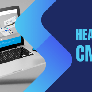 Benefits of Headless CMS: Flexibility, Scalability, and Integration Possibilities