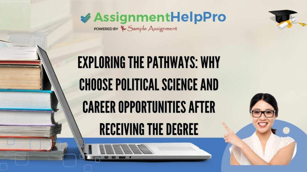 Exploring the Pathways: Why Choose Political Science and Career Opportunities