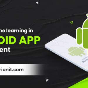 Role of machine learning in android app development
