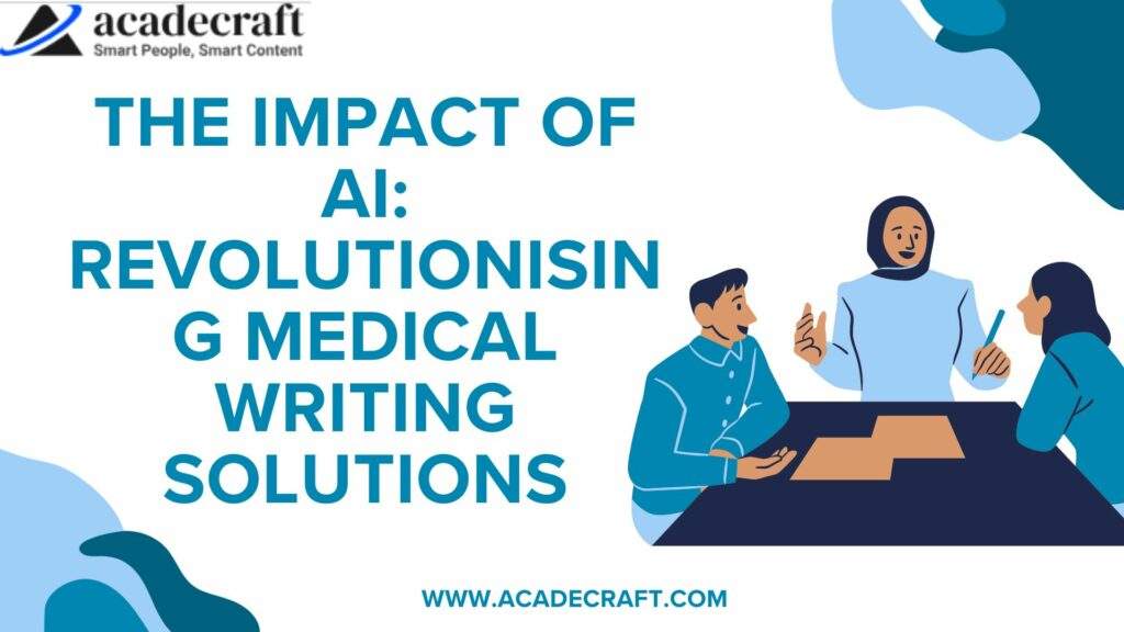 The Impact of AI: Revolutionising Medical Writing Solutions