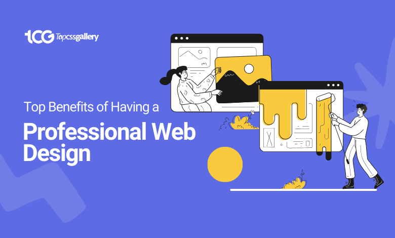 Top Benefits of Having a Professional Web Design