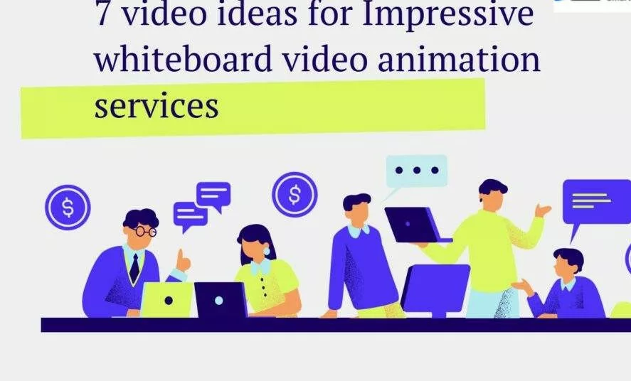 7 video ideas for Impressive whiteboard video animation services